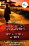 Der Tote und das Mädchen & Tod auf der Werft - Martina Bick - 9783958244184