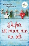 Dafür ist man nie zu alt - Gabriella Engelmann - 9783958244290
