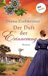 Der Duft der Erinnerung: Die Australien-Saga - Band 2 - Deana Zinßmeister - 9783958247598