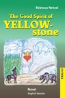 The Good Spirit of Yellowstone - Rebecca Netzel - 9783958281073