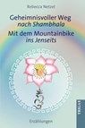 Geheimnisvoller Weg nach Shambhala - Mit dem Mountainbike ins Jenseits - Rebecca Netzel - 9783958283589