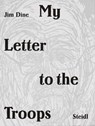 Jim Dine: My Letter to the Troops - DINE,  Jim - 9783958293397