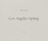 Robert Adams: Los Angeles Spring - Robert Adams ; Joshua Chuang ; Holger Feroudj - 9783958296824