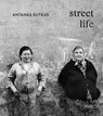 Antanas Sutkus: Street Life (Multi-Lingual edition) - Antanas Sutkus - 9783958297623