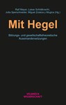 Mit Hegel - Ralf Mayer ; Lukas Schildknecht ; Julia Sperschneider - 9783958323490