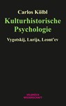 Kulturhistorische Psychologie - Carlos Kölbl - 9783958323728