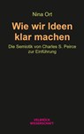 Wie wir Ideen klar machen - Nina Ort - 9783958323742