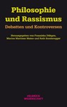 Philosophie und Rassismus - Franziska Dübgen ; Marina Martinez Mateo ; Ruth Sonderegger - 9783958323940