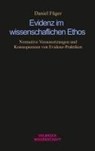 Evidenz im wissenschaftlichen Ethos - Daniel Füger - 9783958324145