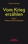 Vom Krieg erzählen - Christian Wevelsiep - 9783958324435