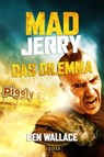 Mad Jerry - Das Dilemma - Ben Wallace - 9783958351097
