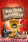 Heiße Nächte in Unterfilzbach - Eva Adam - 9783958354845