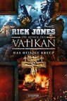 DAS HEILIGE KREUZ (Die Ritter des Vatikan 9) - Rick Jones - 9783958356382