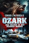 OZARK - DAS GRAUEN IN DEN WEISSEN BERGEN - Edward J. McFadden III - 9783958359246