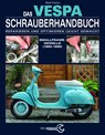 Das Vespa Schrauberhandbuch - Mark Paxton - 9783958430433
