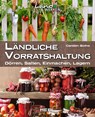 Ländliche Vorratshaltung - Carsten Bothe - 9783958431799
