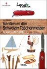 Schnitzen mit dem Schweizer Taschenmesser - Chris Lubkemann - 9783958432321