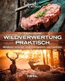Wildverwertung praktisch - Carsten Bothe - 9783958433632