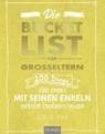Die Bucket List für Großeltern - Elise de Rijck - 9783958438934