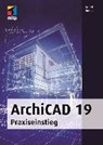 ArchiCAD 19 Praxiseinstieg - RIDDER,  Detlef - 9783958451681