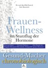 Frauen-Wellness im Sturzflug der Hormone - Imre Kusztrich ; Dr. med. Jan-Dirk Fauteck - 9783958492851