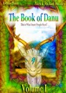 The Book of Danu (Volume I) - Patrick Michael Mooney ; Arthur Danu - 9783958494398