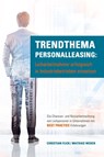Trendthema Personalleasing: Leiharbeitnehmer erfolgreich in Industriebetrieben einsetzen - Christian Flick ; Mathias Weber - 9783958497078