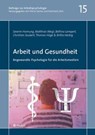 Arbeit und Gesundheit - Severin Hornung ; Matthias Weigl ; Bettina Lampert ; Christian Seubert - 9783958538283