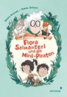 Flora Salmanteri und die Mini-Piraten Band 1 - Noora Kunnas - 9783958541757