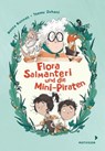 Flora Salmanteri und die Minipiraten Band 1 - Noora Kunnas - 9783958548442
