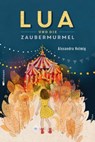 Lua und die Zaubermurmel - Alexandra Helmig - 9783958549135