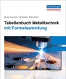 Tabellenbuch Metalltechnik - Markus Bruckmeier ; Rolf Schiebel ; Florian Schröder ; Stefan Schroll - 9783958633490