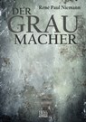 Der Graumacher - René Paul Niemann - 9783958651456