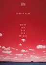Nicht ich bin der Fremde - Tuncay Gary - 9783958653887