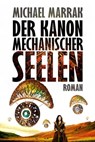Der Kanon mechanischer Seelen - Michael Marrak - 9783958692633