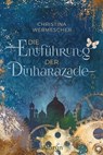 Die Entführung der Dinharazade - Christina Wermescher - 9783958694736