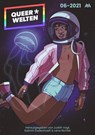 Queer*Welten 06-2021 - Das queerfeministische Phantastik-Magazin - Nora Bendzko ; Janus Reihmann ; Miou Sascha Hilgenböcker ; Aiki Mira - 9783958694897