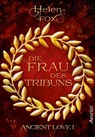 Ancient Love 1: Die Frau des Tribuns - Helen Fox - 9783958695849