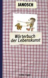 Das Wörterbuch der Lebenskunst - Janosch - 9783958780101