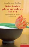 Beim Sterben geht es um mehr als den Tod - Lama Shenpen Hookham - 9783958832947