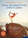 Yoga - Mit Kraft und Anmut leben - Barbra Noh - 9783958833937