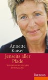 Jenseits aller Pfade - Annette Kaiser - 9783958834774