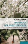 Handbuch der Selbstfürsorge - Abdi Assadi - 9783958835399