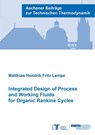 Integrated Design of Process and Working Fluids for Organic Rankine Cycles - SCHEFFCZYK,  Dr Jan David, Ph.D. - 9783958860865