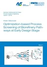 Optimization-based Process Screening of Biorefinery Pathways at Early Design Stage - SKIBOROWSKI,  Dr Kirsten, Ph.D. - 9783958862593