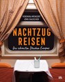 Nachtzugreisen - Veronika Wengert ; Jörg Dauscher - 9783958894167