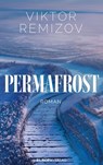 Permafrost - Viktor Remizov - 9783958906013