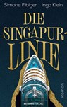 Die Singapur-Linie - Simone Fibiger ; Ingo Klein - 9783958906532