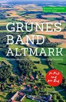 Grünes Band entlang der Altmark - Amanda Hasenfusz ; Beatrix Flatt - 9783958942363