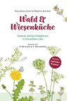 Wald & Wiesenküche - Katharina Hinze ; Rebecca Schirge - 9783958942578